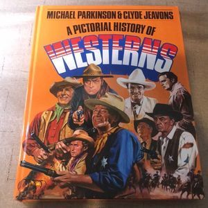 A Pictorial History of Westerns Book